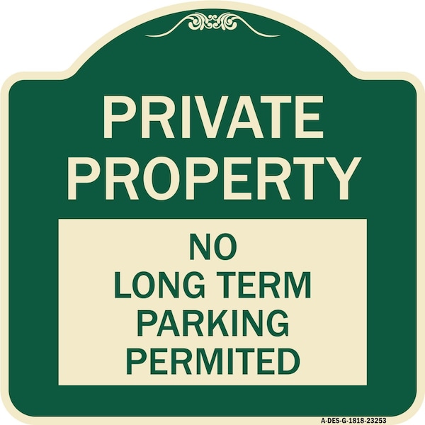 Private Property No Long-Term Parking Permitted Heavy-Gauge Aluminum Sign, 18" x 18", G-1818-23253